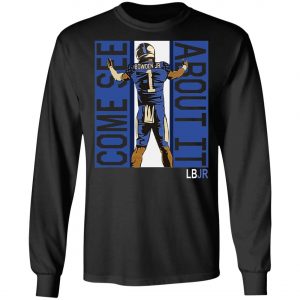 Bowden JR Come See About It LBJR T-Shirt, Long Sleeve