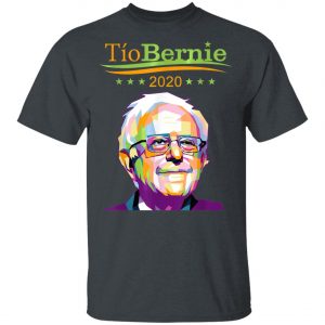 Tio Bernie 2020 Latino Hispanic Elections Bernie Sanders T-Shirt, Long Sleeve, Hoodie
