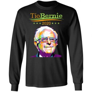 Tio Bernie 2020 Latino Hispanic Elections Bernie Sanders T-Shirt, Long Sleeve, Hoodie