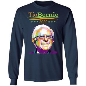 Tio Bernie 2020 Latino Hispanic Elections Bernie Sanders T-Shirt, Long Sleeve, Hoodie