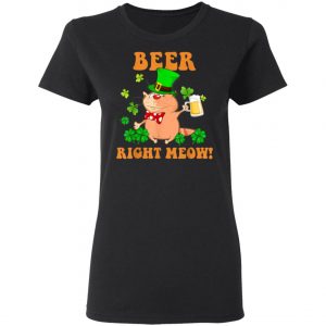Beer Right Meow Cute Cat Drinking St. Patricks Day T-Shirt, Long Sleeve, Tank Top