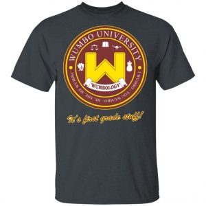 Wumbology Univiversity Shirt Hoodie It’s First Grade Stuff