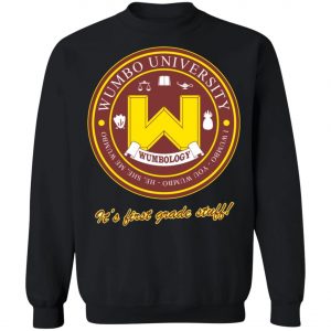 Wumbology Univiversity Shirt Hoodie It's First Grade Stuff