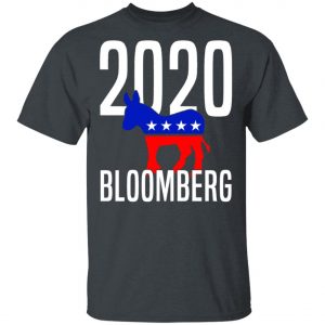 Michael Bloomberg 2020 Election Shirt, Hoodie, Long Sleeve