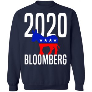Michael Bloomberg 2020 Election Shirt, Hoodie, Long Sleeve