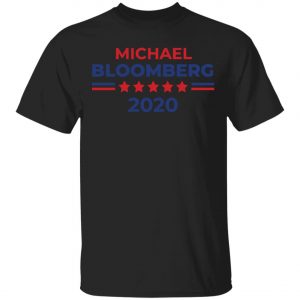 Michael Bloomberg President 2020 Campaign Shirt, Hoodie, Long Sleeve