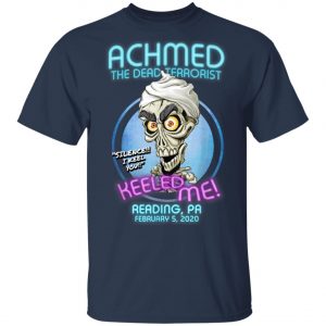 Achmed The Dead Terrorist Newark, NJ T-Shirt, Hoodie, LS