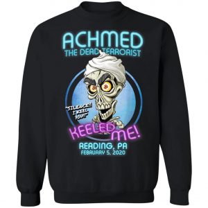 Achmed The Dead Terrorist Newark, NJ T-Shirt, Hoodie, LS
