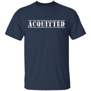 ACQUITTED - Pro Trump 2020 T-Shirt, Hoodie, LS