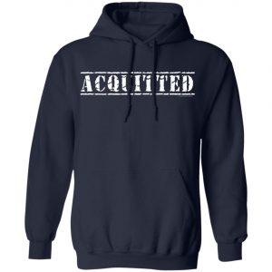 ACQUITTED - Pro Trump 2020 T-Shirt, Hoodie, LS