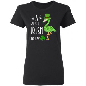 A We Bit Irish To Day Flamingo For St. Patricks Day Shirt, Tank Top