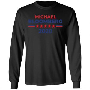 Michael Bloomberg President 2020 Campaign Shirt, Hoodie, Long Sleeve