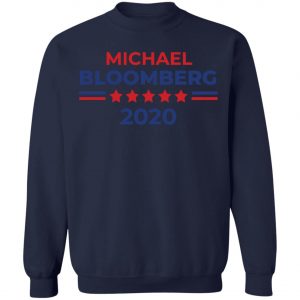 Michael Bloomberg President 2020 Campaign Shirt, Hoodie, Long Sleeve