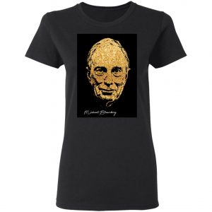 Michael Bloomberg Shirt, Hoodie, Long Sleeve
