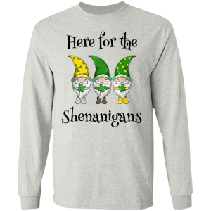 St Patricks Day Here For The Shenanigans Gnome Shamrock T-Shirt, Hoodie, Long Sleeve