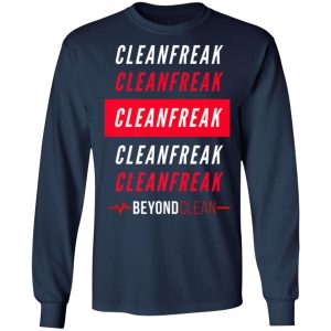 Cleanfreak Premium T-Shirt, Hoodie, LS