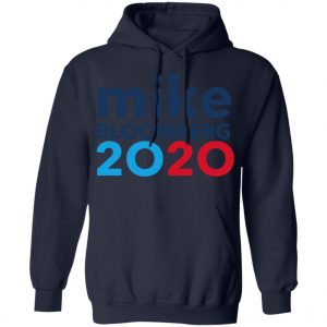 Mike Bloomberg 2020 Shirt, Hoodie, Long Sleeve