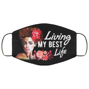 Living My Best Life Melanin Girl Cloth Face Mask