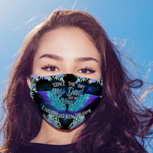 Since The Day My Dad Got His Wings Face Mask