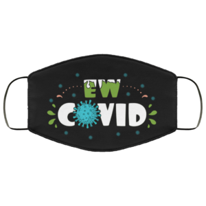 Ew Covid Face Mask