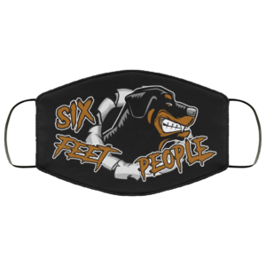 Six Feet People Rottweiler Washable Reusable Custom  Funny Rottweiler Face Mask Cover