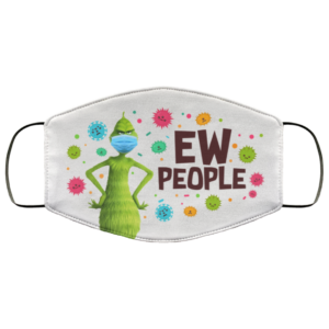 Ew People Grinches Christmas Covid-19 Virus Face Mask