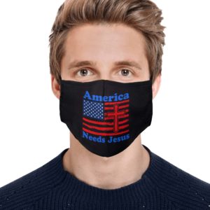 America Needs Jesus Face Mask