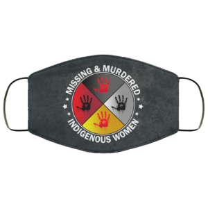MMIW Missing Murdered Indigenous Women  Mmiw Face Mask