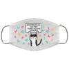 Lets All Pretend This Mask Is Useful Face Mask