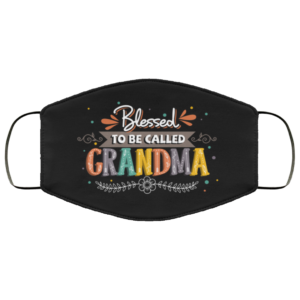 Blessed To Be Called Grandma Washable Reusable Custom  Funny Grandma Face Mask Cover