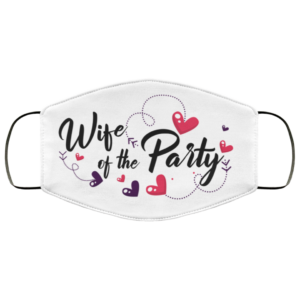 Bride And Groom Face Mask  Wife Of The Party Possible Face Mask