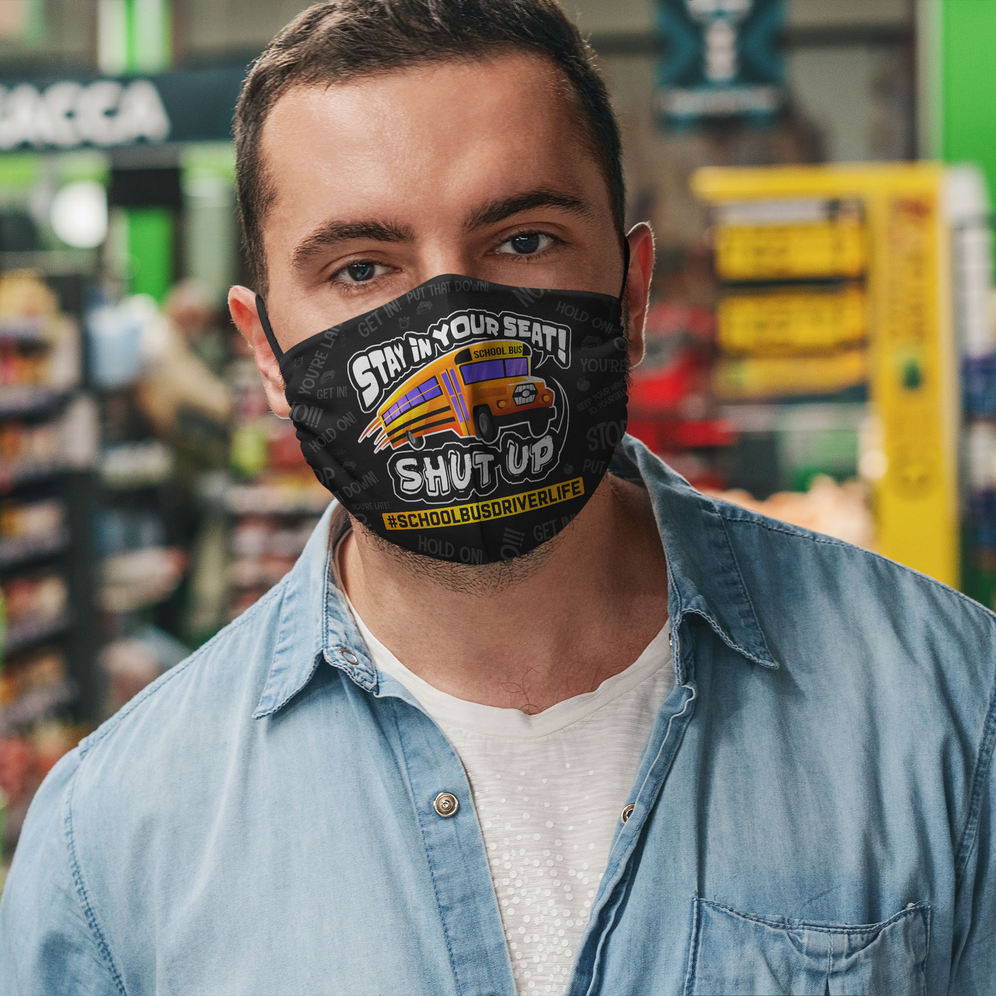 School Bus Driver Life Stay In Your Seat Face Mask School Bus Driver Life Stay In Your Seat Face Mask