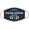 My Favorite Police Officer Calls Me Mom Cloth Face Mask