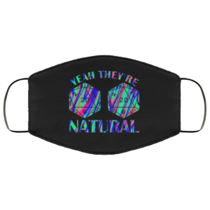 Yeah Theyre Natural D20 DD TableTop Games RPG Face Mask