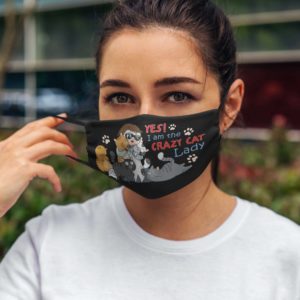 Yes I Am The Crazy Cat Lady Face Mask