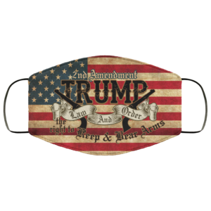 Trump Law And Order Face Mask 2nd Amendment Face Mask