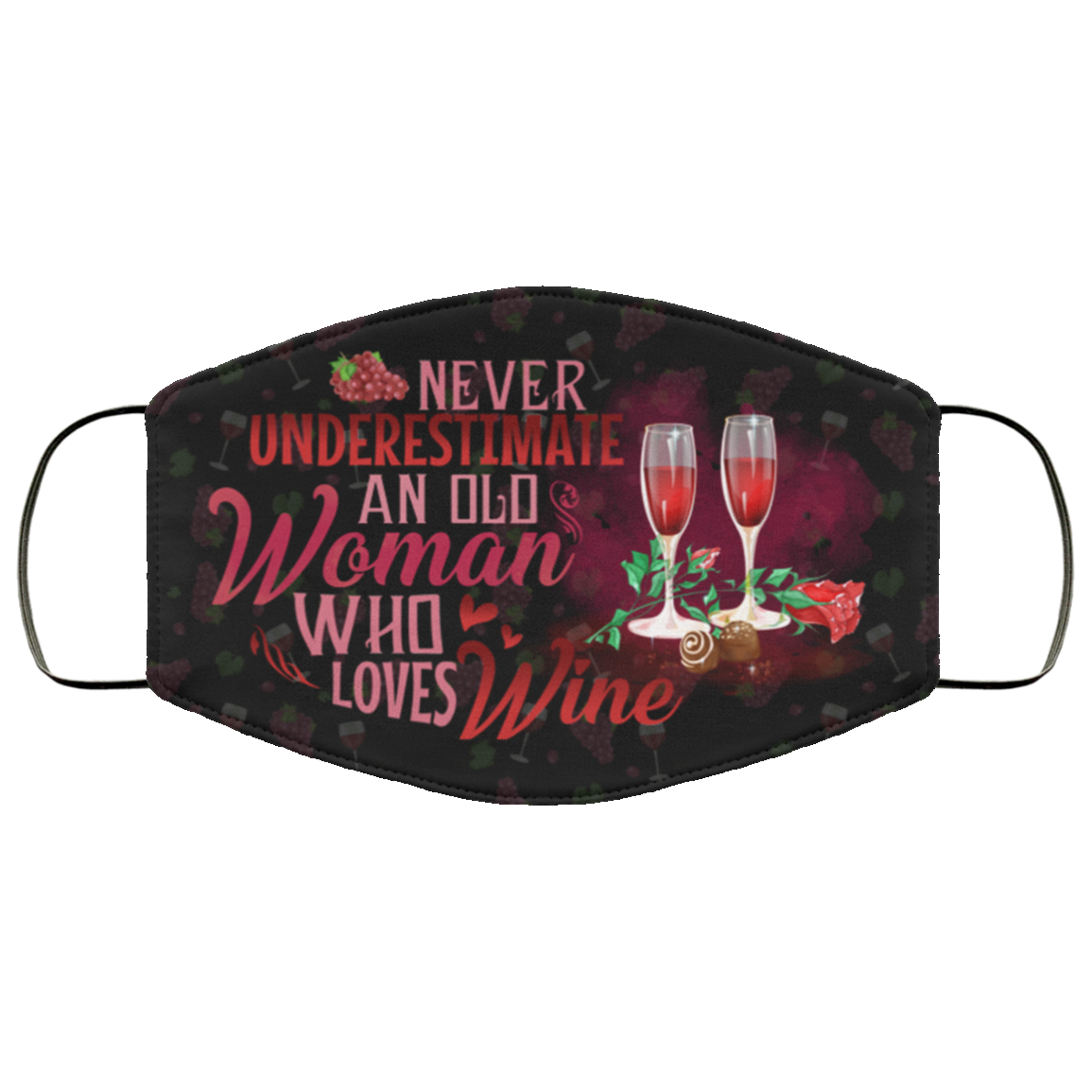 Never Underestimate An Old Woman Who Loves Wine Face Mask Reusable