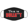 Fuck This Mask And The Cocksuckers That Require It Face Mask