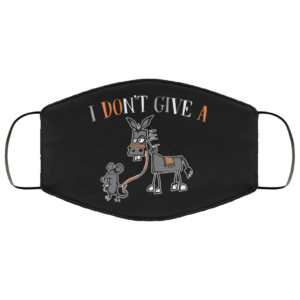 I Dont Give A Rats Mouse Walking Donkey Cloth Face Mask
