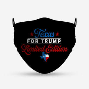 Texas For Trump Face Mask  Support Trump Face Mask