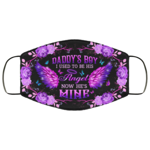 Daddys Boy I Used To Be His Angel Now Hes Mine Cloth Face Mask