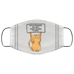 Apostrophes Do Not Make Nouns Plural Face Mask