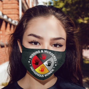 MMIW Missing Murdered Indigenous Women  Mmiw Face Mask
