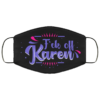 Okay Karen  Karen Meme Cloth Face Mask