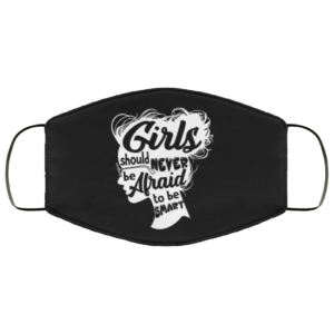Girls Should Never Be Afraid Smart Book Lover Face Mask