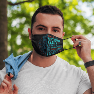 Im a September Guy I Have 3 Sides You Never Want to See Face Mask