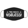 This Mask Useless Cloth Face Mask