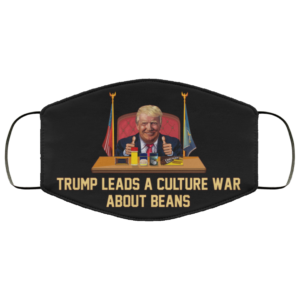 Trump Failed America By Leading A Culture War About Goya Beans Products Face Mask