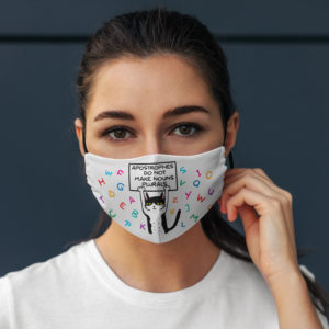 Apostrophes Do Not Make Nouns Plural English Teachers Face Mask