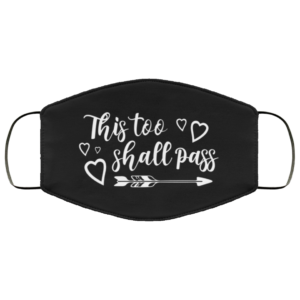 This Shall Too Pass 2020 Face Mask